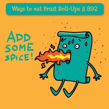 Instagram image of a cartoon blanket that spits out fire. The text reads, "Add some spice!" and "Ways to eat Fruit Roll-Ups #892" - Link to social post
